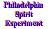 The Philadelphia Spirit Experiment